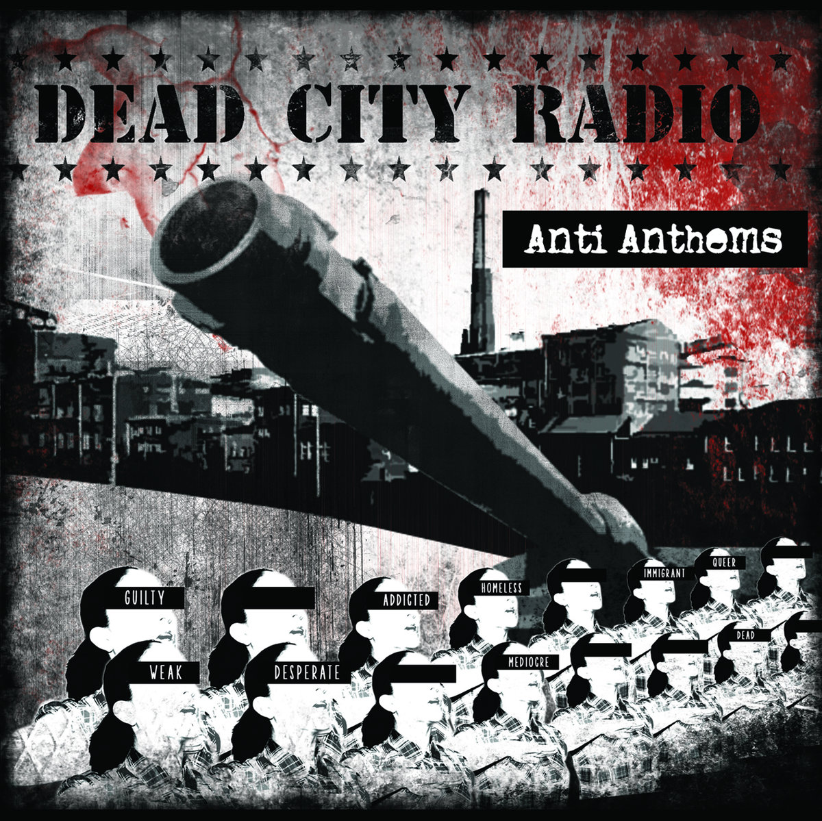 DEAD CITY RADIO "Anti anthems" - 33T